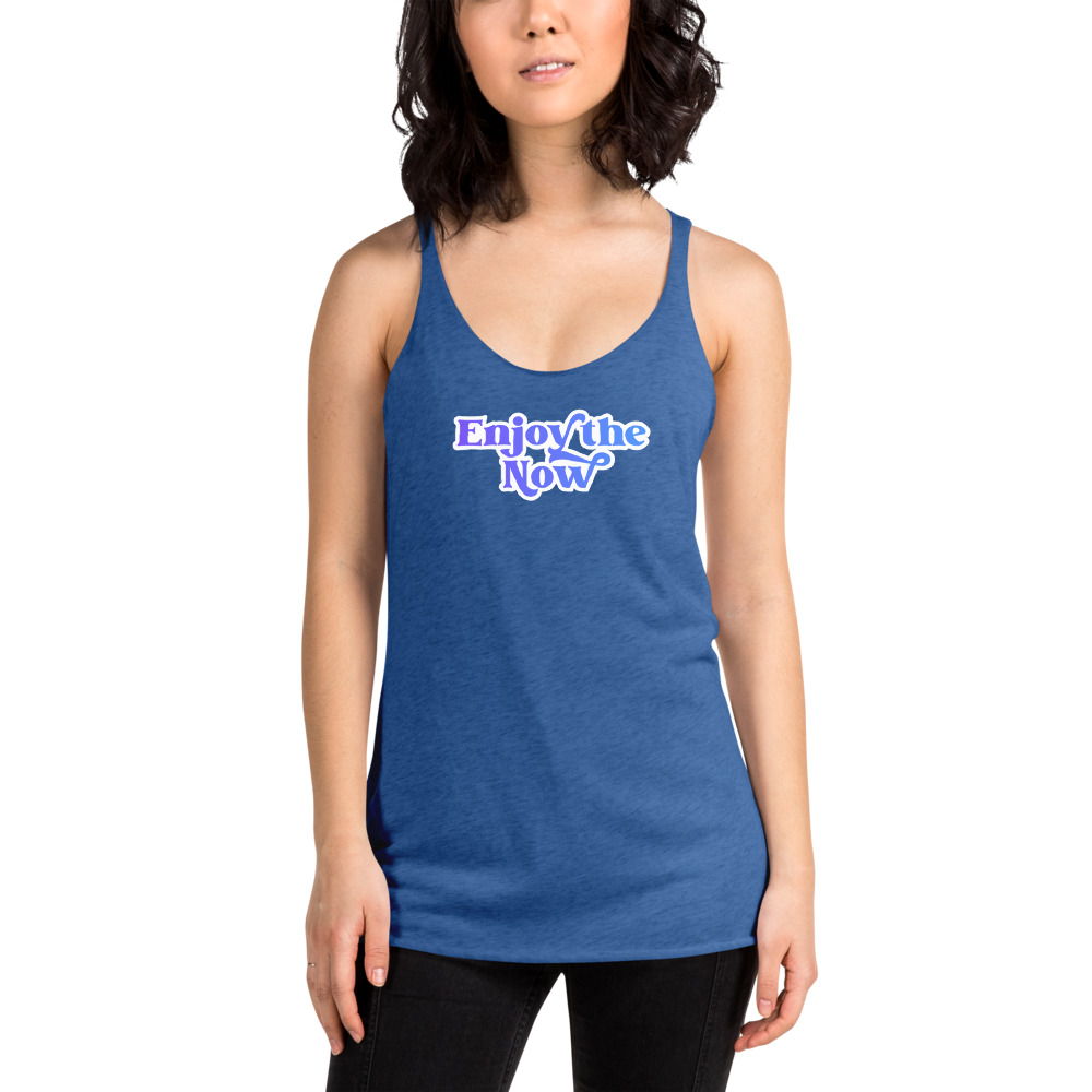 Enjoy the Now Women’s Racerback Tank